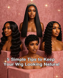 How to Keep Your Wig Looking Natural (5 Simple Tips)🎯